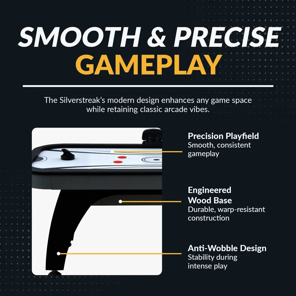 Features of the Silverstreak air hockey table including smooth precision playfield, engineered wood base, and anti-wobble leg design.